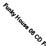 Funky House 06 CD Fast Free UK Postage 602498428498